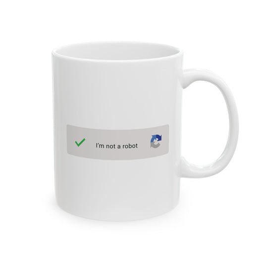 Not a Robot Mug – The Box We All Pretend to Check