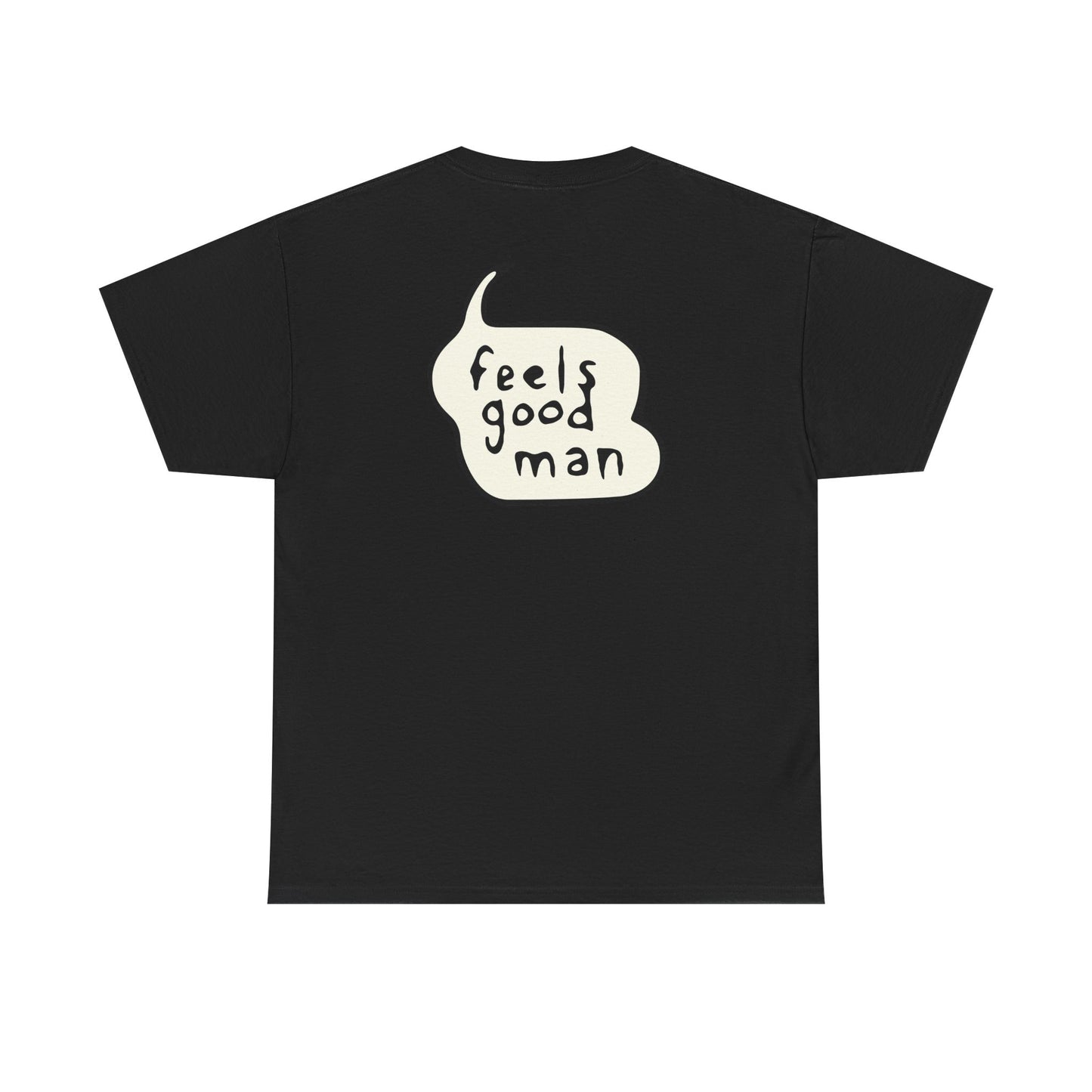 Feels Good Man Tee – Quietly Optimistic, Subtly Meme