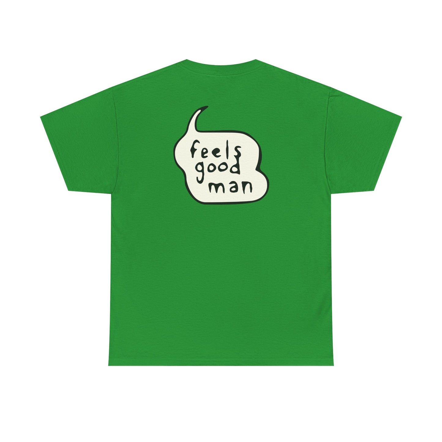 Feels Good Man Tee – Quietly Optimistic, Subtly Meme