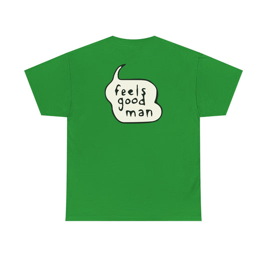 Feels Good Man Tee – Quietly Optimistic, Subtly Meme