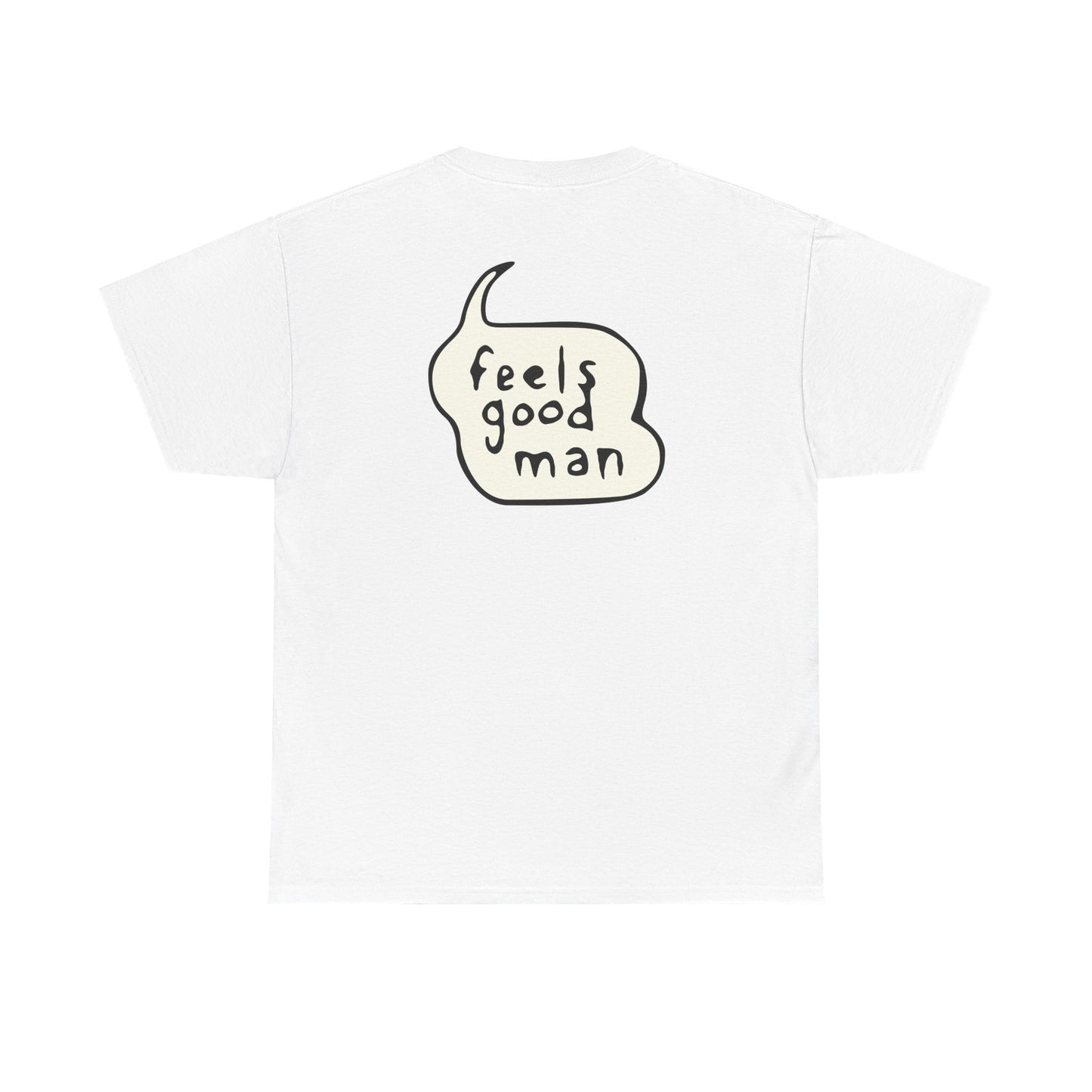Feels Good Man Tee – Quietly Optimistic, Subtly Meme