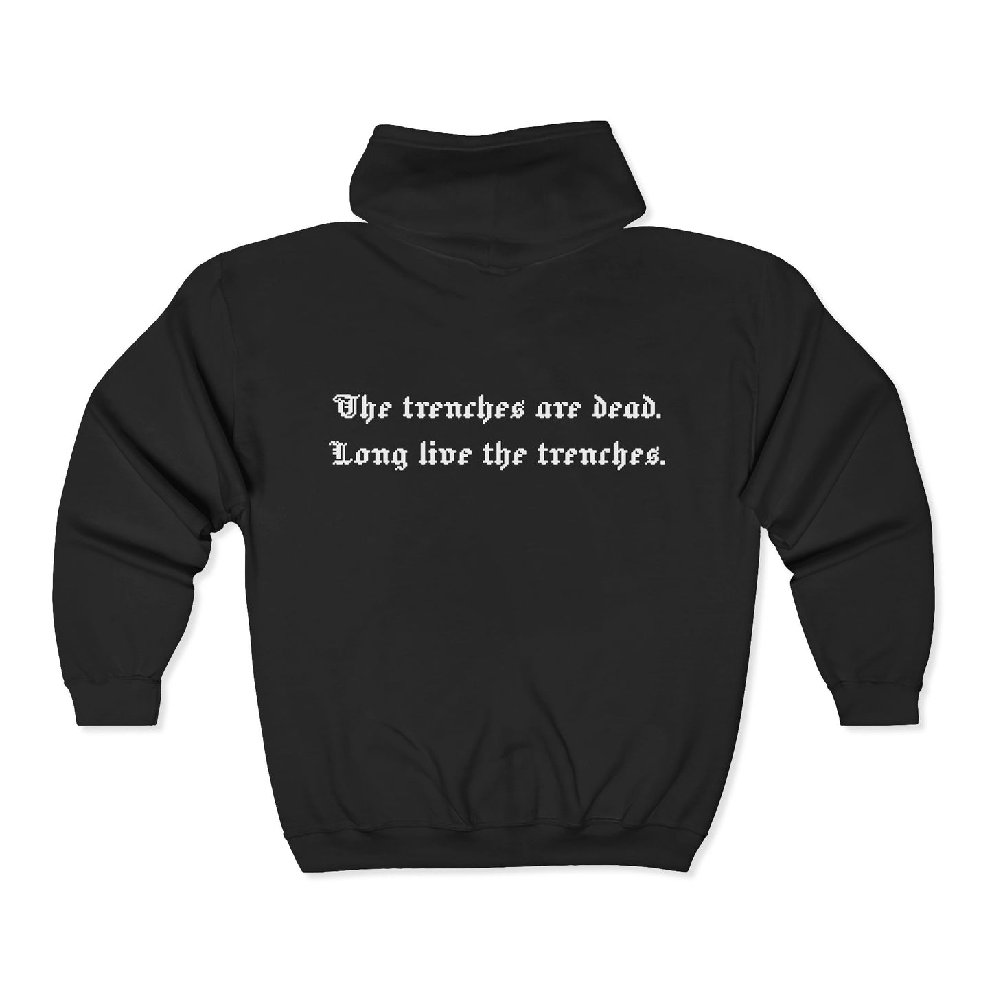“The Trenches Are Dead” Pill Zip Hoodie